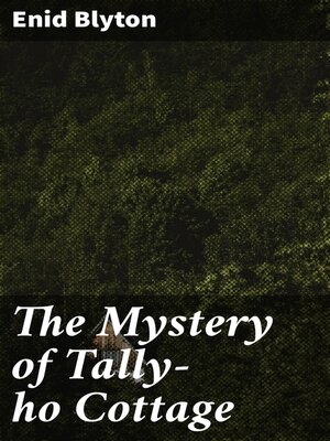 cover image of The Mystery of Tally-ho Cottage